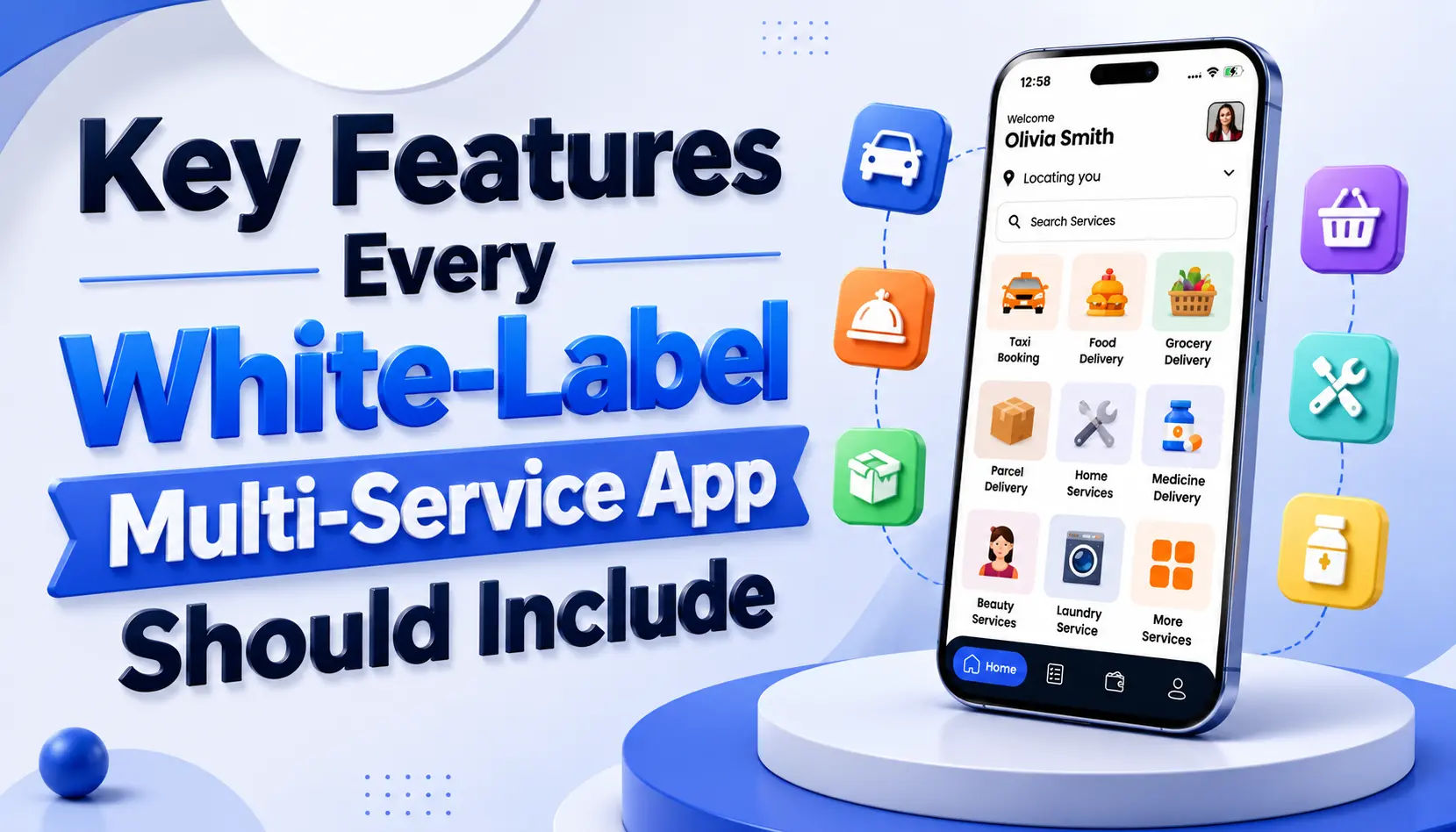 Key Features Every White-Label Multi-Service App Should Include